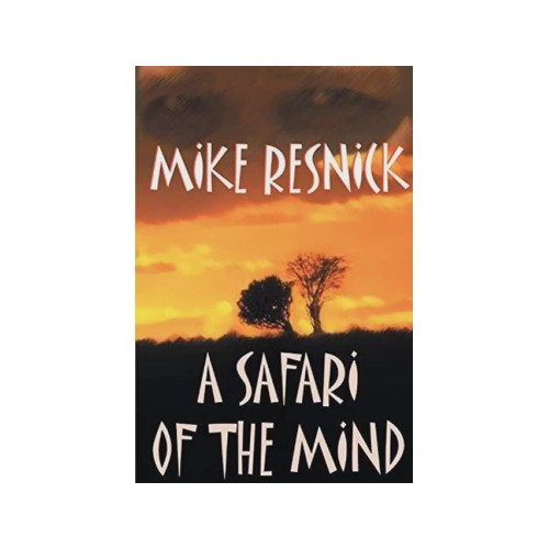 A Safari of the Mind By Resnick Mike